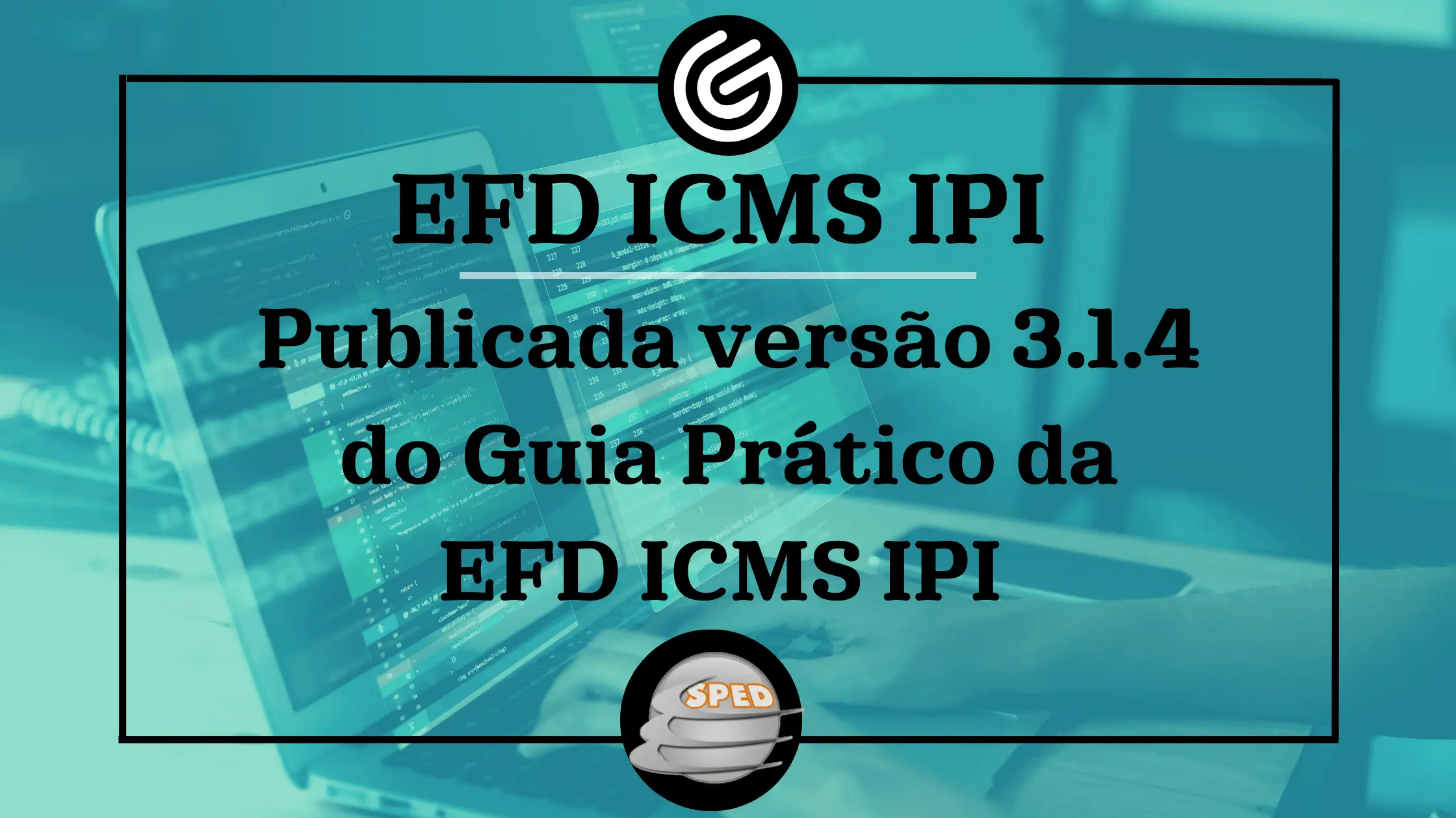 Publicada versão 3 1 4 do Guia Prático da EFD ICMS IPI