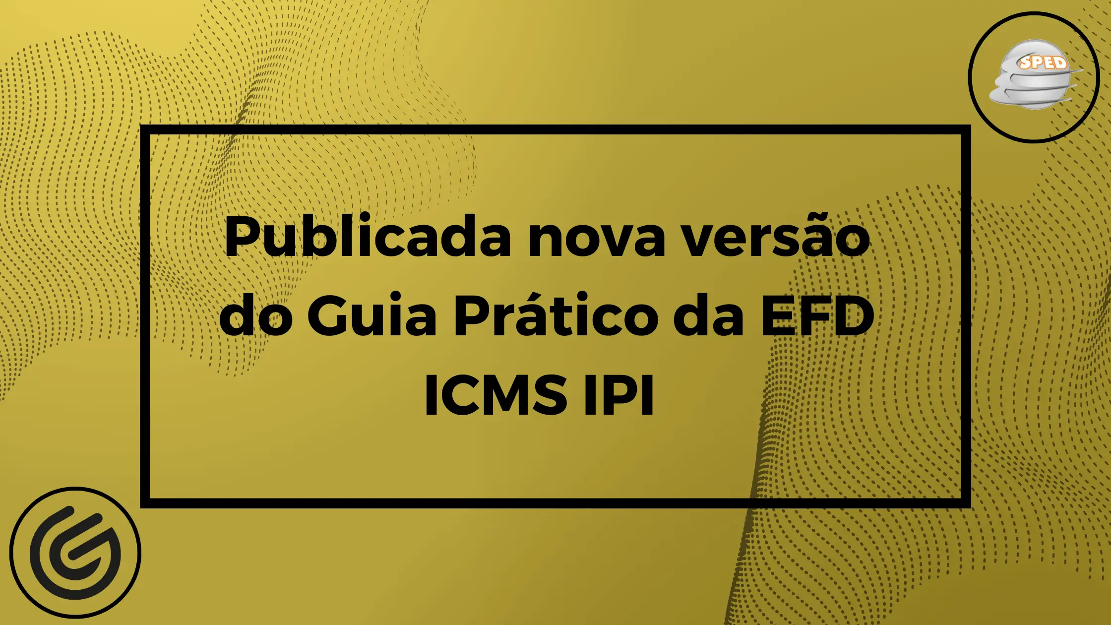 Publicada Nova Versão Do Guia Prático Da EFD ICMS IPI