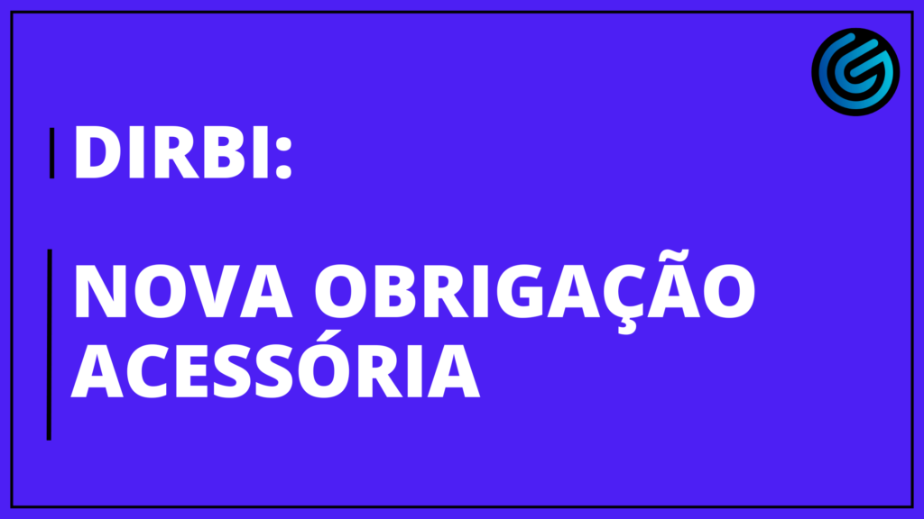 Dirbi Nova obrigação acessória