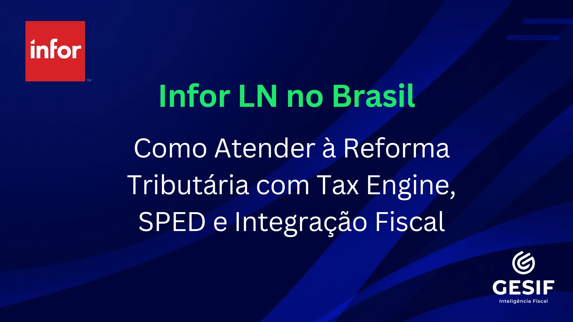 Infor-LN-no-Brasil-Como-Atender-à-Reforma-Tributária-com-Tax-Engine_-SPED-e-Integração-Fiscal