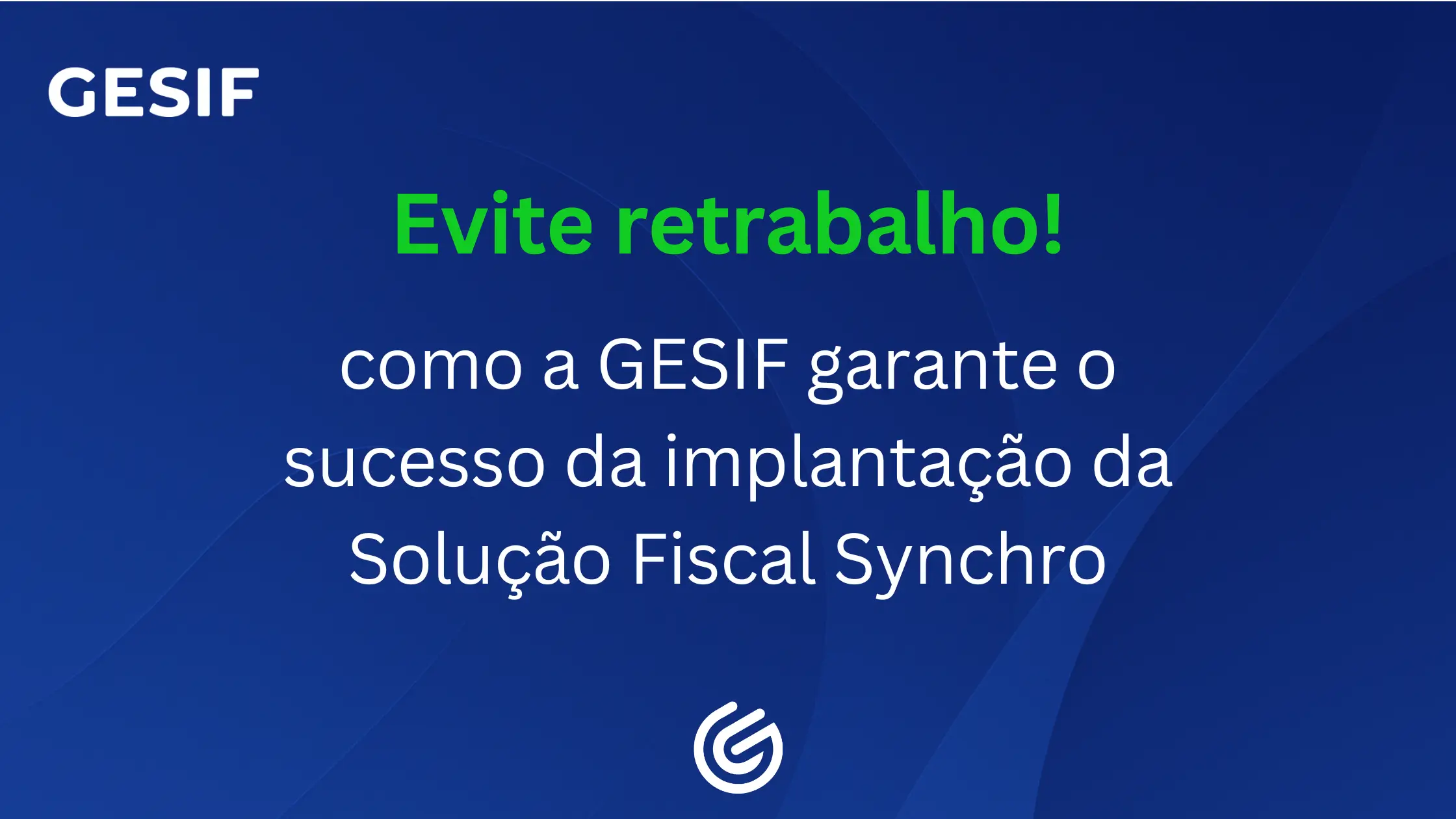 Descubra como a GESIF garante uma implantação Synchro, com integrações seguras, parametrização estratégica e documentação estruturada.