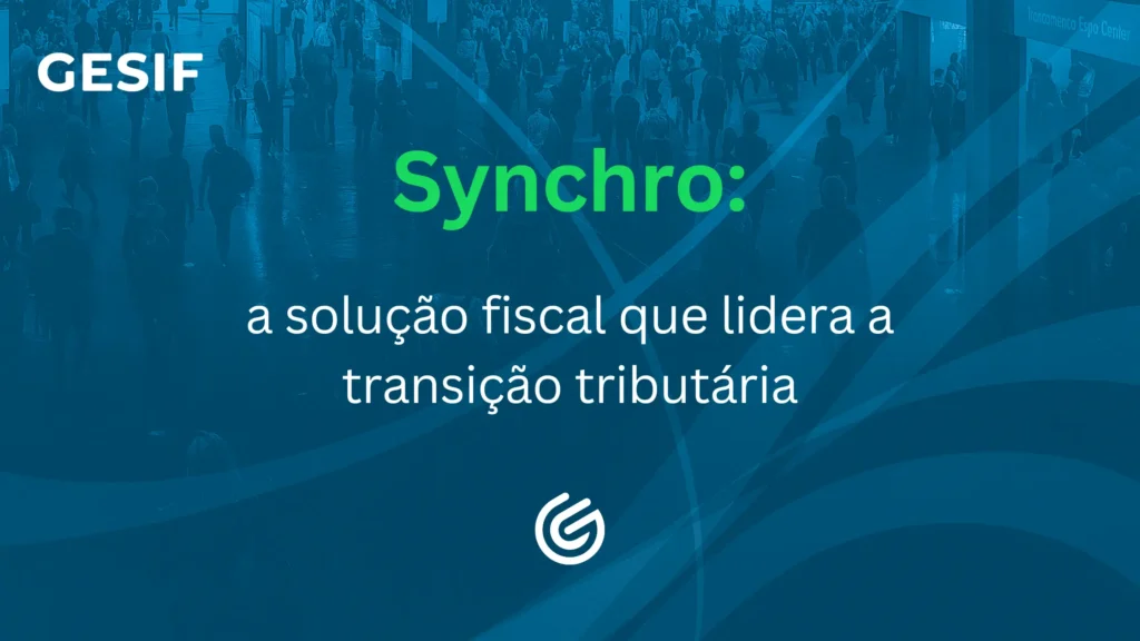 Reforma Tributária: saiba como preparar seu ERP e a Solução Fiscal Synchro para a nova estrutura fiscal brasileira.