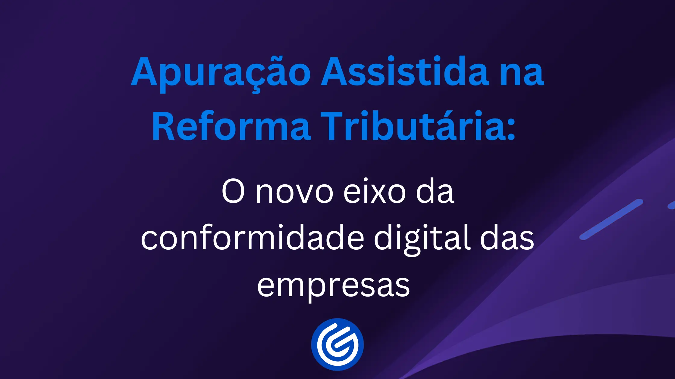 Apuração-Assistida-na-Reforma-Tributária