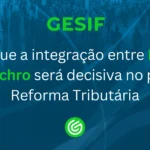 Por-que-a-integração-entre-ERP-e-Synchro-será-decisiva-no-pós-Reforma-Tributária