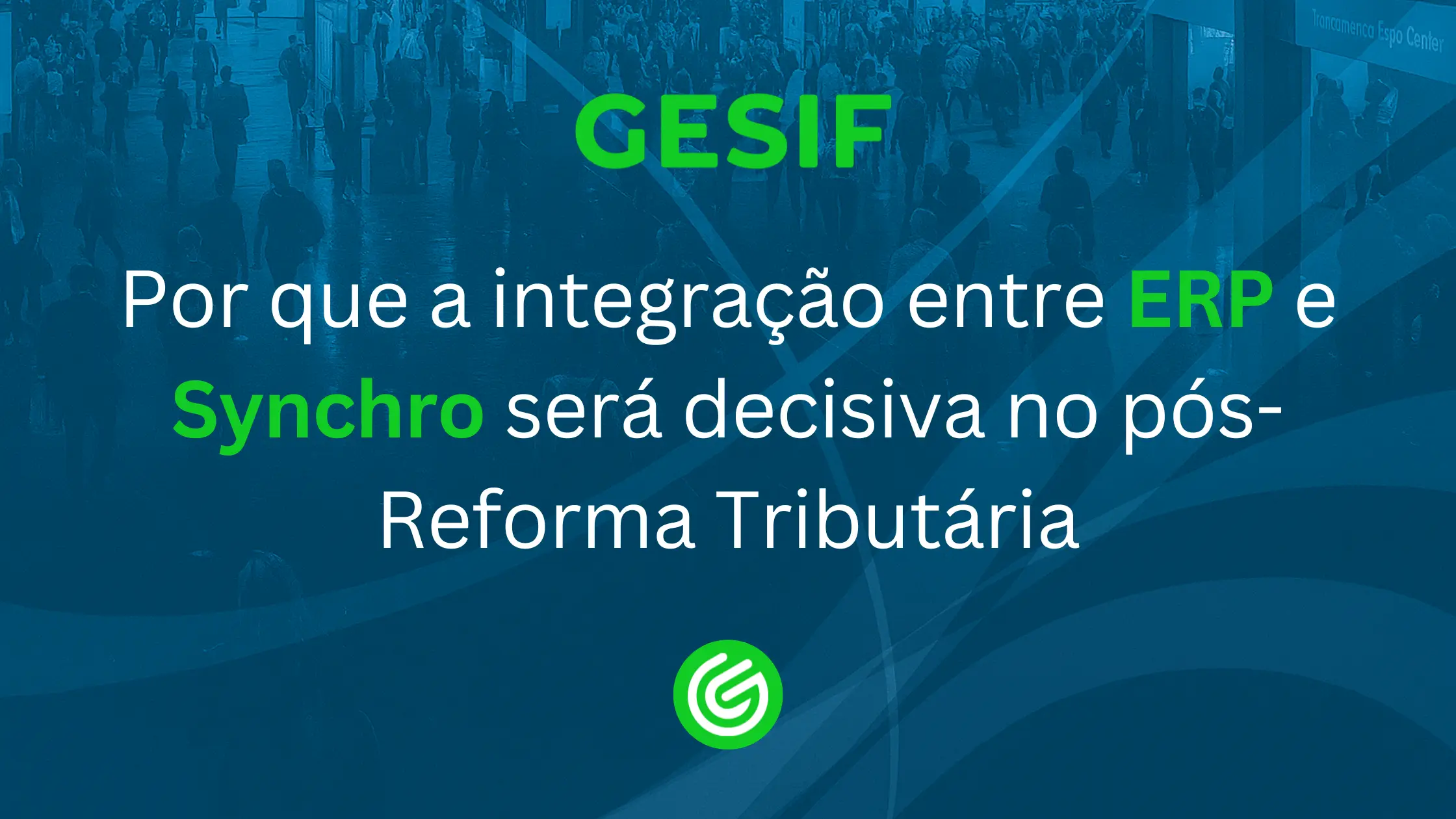 Por-que-a-integração-entre-ERP-e-Synchro-será-decisiva-no-pós-Reforma-Tributária