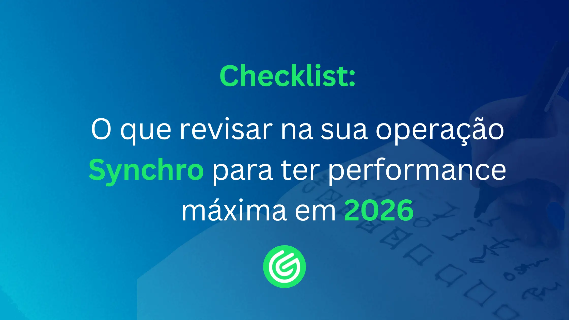Checklist-o-que-revisar-na-sua-operação-Synchro-para-ter-performance-máxima-em-2026