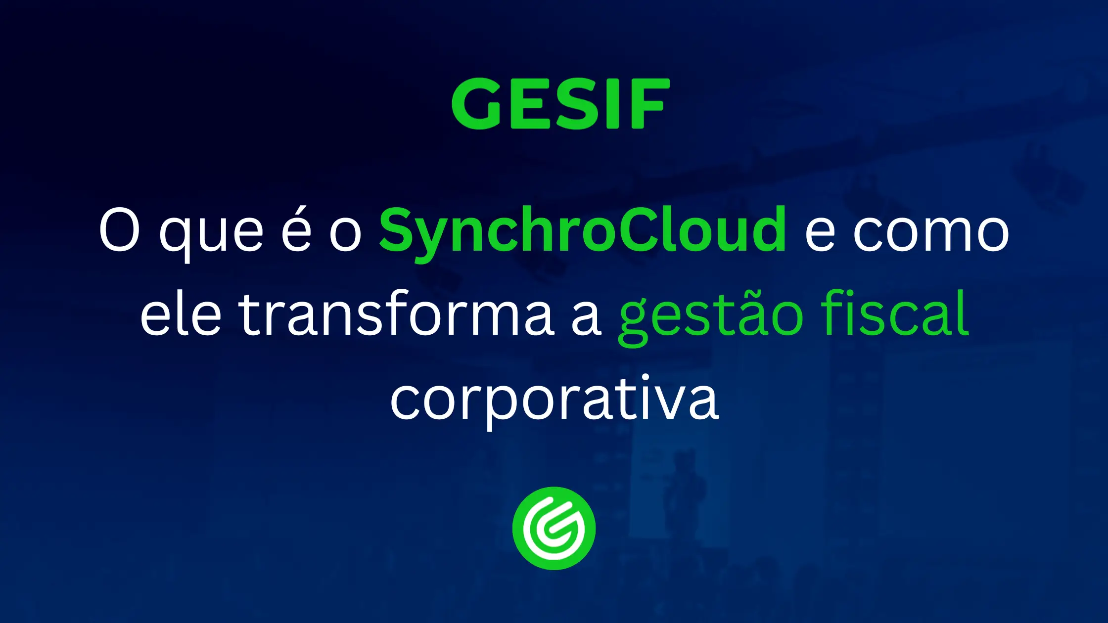 O-que-é-o-SynchroCloud-e-como-ele-transforma-a-gestão-fiscal-corporativa (1)