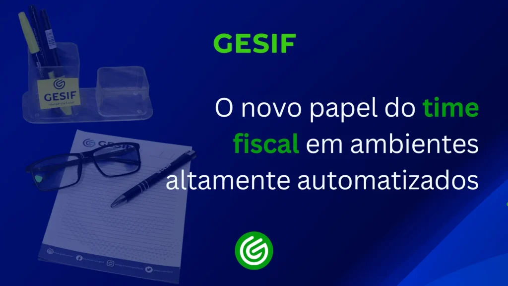 O-novo-papel-do-time-fiscal-em-ambientes-altamente-automatizados