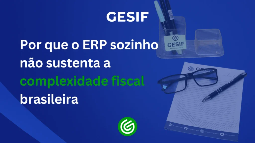 Por-que-o-ERP-sozinho-não-sustenta-a-complexidade-fiscal-brasileira
