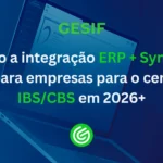 Como-a-integração-ERP-Synchro-prepara-empresas-para-o-cenário-IBSCBS-em-2026