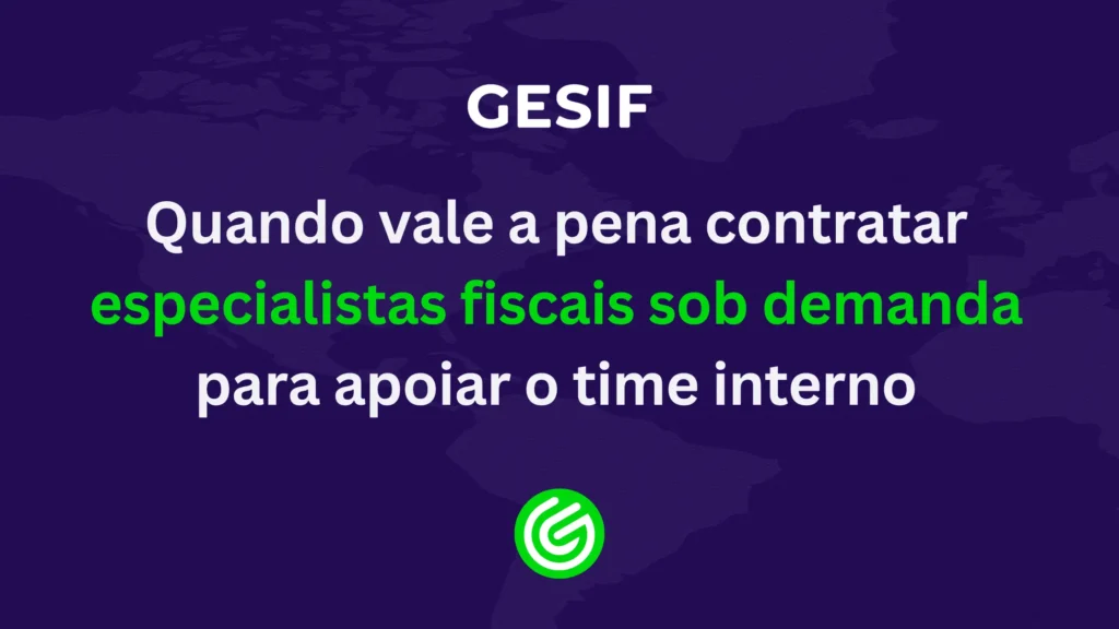 Quando-vale-a-pena-contratar-especialistas-fiscais-sob-demanda-para-apoiar-o-time-interno