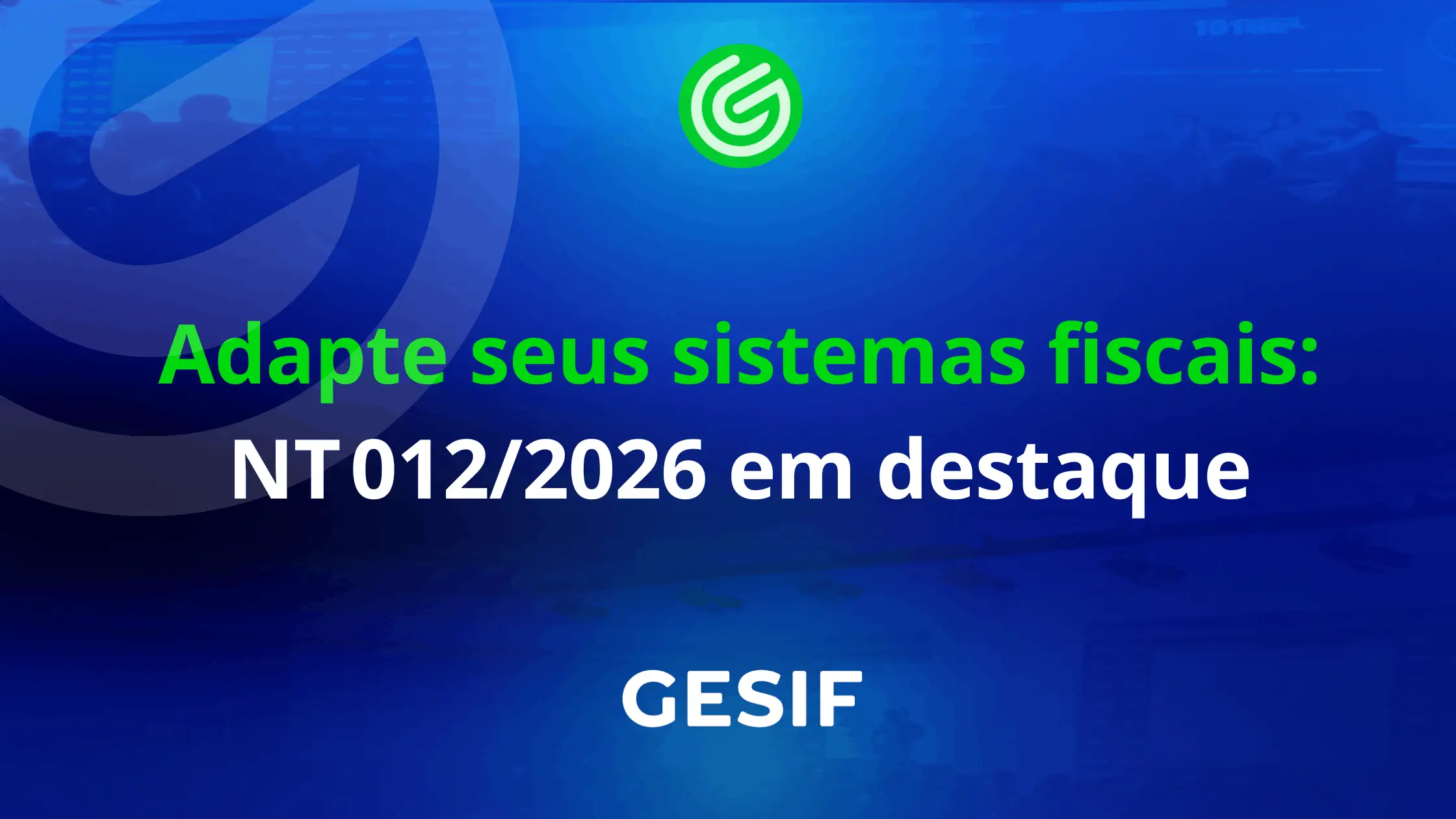 Adapte-seus-sistemas-fiscais-NT 0122026-em-destaque