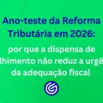 Ano-teste-da-Reforma-Tributária-em-2026
