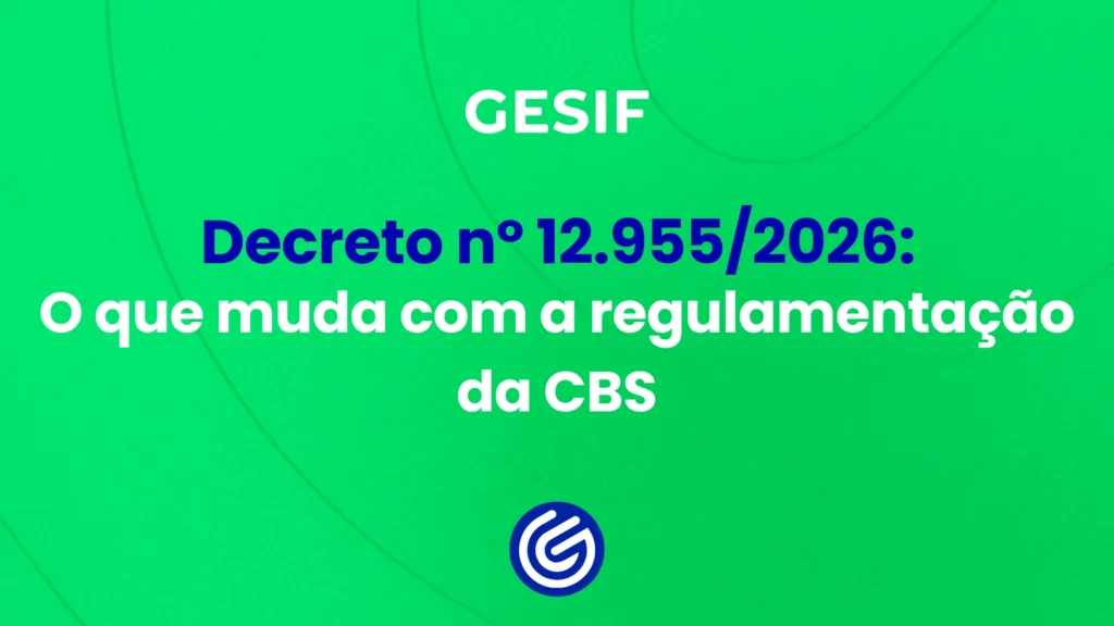 Decreto-nº-12.9552026-o-que-muda-com-a-regulamentação-da-CBS