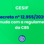Decreto-nº-12.9552026-o-que-muda-com-a-regulamentação-da-CBS