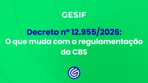 Decreto-nº-12.9552026-o-que-muda-com-a-regulamentação-da-CBS