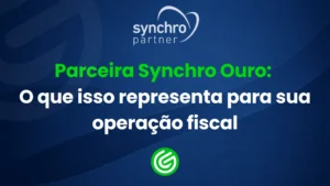 Parceira-Synchro-Ouro-o-que-isso-representa-para-sua-operação-fiscal