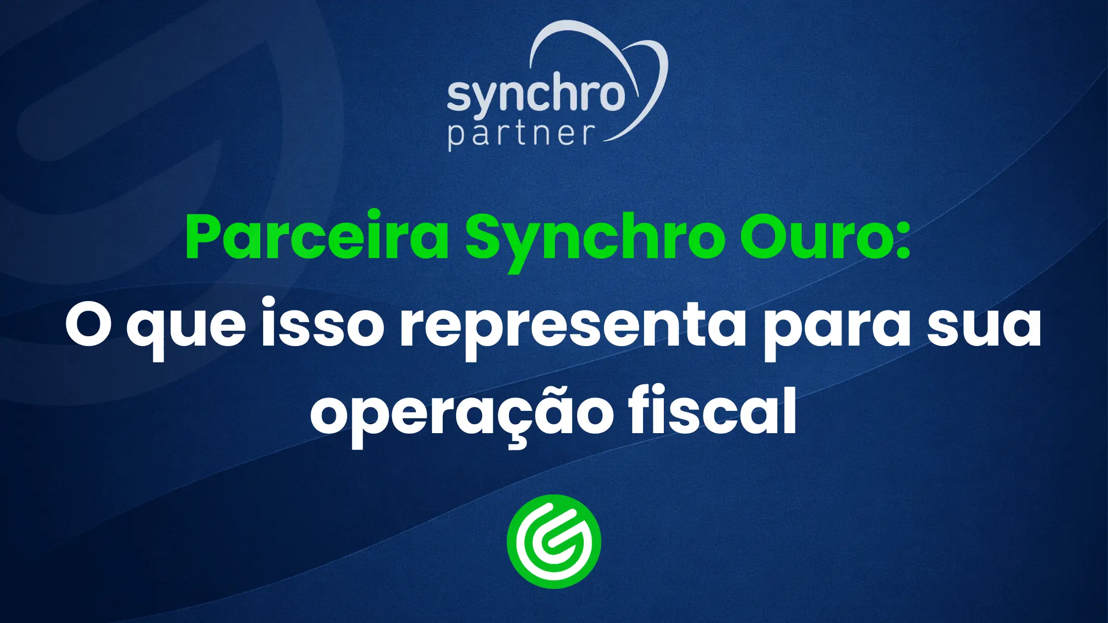 Parceira-Synchro-Ouro-o-que-isso-representa-para-sua-operação-fiscal