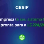 Sua-empresa-_e-seu-sistema-fiscal_-está-pronta-para-a-LC 2242025