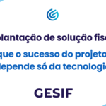 por-que-o-sucesso-do-projeto-não-depende-só-da-tecnologia
