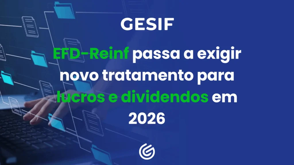 EFD-Reinf-passa-a-exigir-novo-tratamento-para-lucros-e-dividendos-em-2026